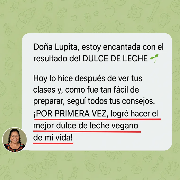 Captura del mensaje de una alumna que dice estar encantada con el resultado del dulce de leche, que le resultó fácil de preparar siguiendo los consejos del curso y que logró el mejor dulce de leche vegano de su vida.